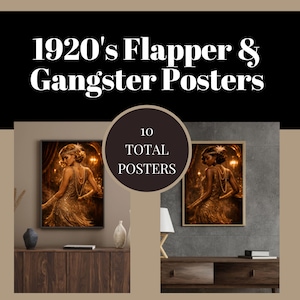 May include: The image showcases two framed posters with a vintage theme. The posters feature a woman in a gold dress, with the text "1920's Flapper & Gangster Posters" and "10 Total Posters" displayed prominently. The posters are set against a neutral background.