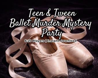 Ballet Murder Mystery Party, Teen and Tween Girl Birthday Party Mystery Game and Sleepover Activity, Kids 10+ Murder Mystery, 6-20 Players