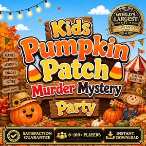 May include: A digital game kit titled Kids Pumpkin Patch Murder Mystery Party featuring a wooden sign, a smiling pumpkin with a sunflower hat, a scarecrow, candy corn, string lights, and a red and white striped tent under a blue sky.