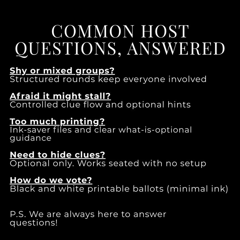 May include: Black and white graphic with the text "COMMON HOST QUESTIONS, ANSWERED." The text addresses common concerns like group dynamics, clue flow, printing, and voting methods. It also includes a note about answering questions.