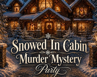 Snowed In Cabin Murder Mystery Party Game, Christmas Party Game, New Years Eve Game, Family Holiday Game, Winter Party Game