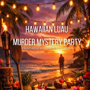 Op de afbeelding: Een promotieafbeelding voor een Hawaiian Luau Murder Mystery Party. De sc&egrave;ne toont een zonsondergang boven een strand met palmbomen, tiki-fakkels en lichtslingers. Tekst luidt "Hawaiian Luau Murder Mystery Party, Printable Kit 10-25 Players."