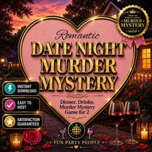 May include: A heart-shaped graphic featuring the text Romantic DATE NIGHT MURDER MYSTERY, Dinner, Drinks, Murder Mystery Game for 2, and FUN PARTY PEOPLE. Includes icons for instant download, easy to host, and satisfaction guaranteed.