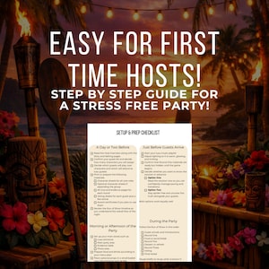 Op de afbeelding: Een stapsgewijze handleiding voor feestorganisatoren. De afbeelding bevat de tekst "EASY FOR FIRST TIME HOSTS! STEP BY STEP GUIDE FOR A STRESS FREE PARTY!" met een checklist voor voorbereiding. De achtergrond bevat tiki-fakkels en tropische bloemen.