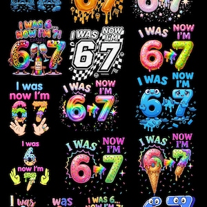 May include: A series of vibrant graphic designs featuring the numbers 6 and 7, accompanied by the phrases "I was" and "Now I'm." The designs incorporate diverse themes, such as donuts, ice cream, and racing flags. The text "Last Year: Six, Currently: Seven" is also visible.