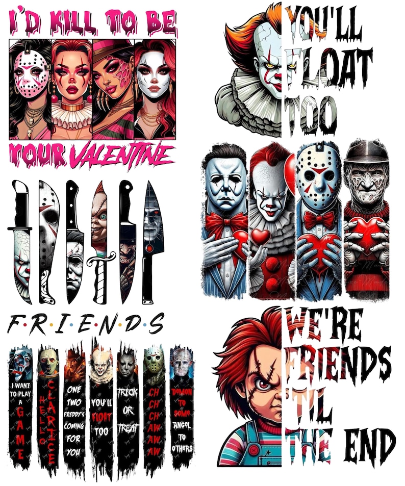 May include: A collection of horror-themed graphic designs featuring iconic movie characters, knives, and text including I'D KILL TO BE YOUR VALENTINE, YOU'LL FLOAT TOO, FRIENDS, and WE'RE FRIENDS 'TIL THE END, displayed in vibrant colors on a white background.