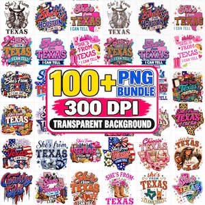 May include: A digital bundle of over 100 PNG graphic designs featuring Texas-themed illustrations, including cowboy boots, hats, state outlines, and floral patterns with the text She's From Texas I Can Tell, 300 DPI resolution, transparent background.