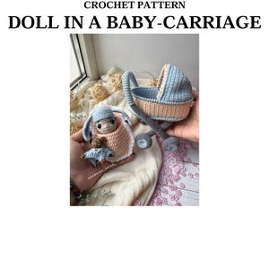 May include: A crochet pattern for a doll in a baby carriage. The image shows a handmade doll in a light blue and peach baby carriage. The doll wears a matching hat and blanket. The carriage has grey wheels and handle.