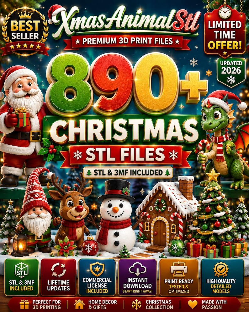 May include: A digital advertisement for 890+ Christmas STL files featuring a 3D Santa, a green dragon, a gnome, a reindeer, a snowman, a gingerbread house, and a decorated tree. The text includes XmasAnimalStl, Premium 3D Print Files, and 2026.