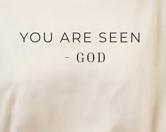 Christian Faith Shirt| You Are Seen God Inspirational Clothing, Spiritual Gifts