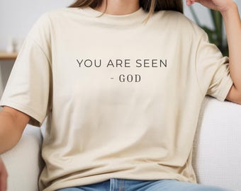 Christian Faith Shirt| You Are Seen God Inspirational Clothing, Spiritual Gifts
