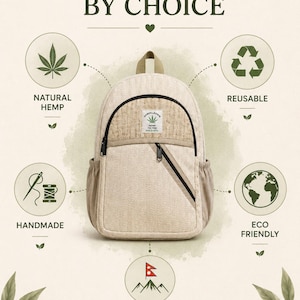 May include: A beige hemp backpack with a diagonal front zip pocket and a top handle. The text reads SUSTAINABLE BY CHOICE, NATURAL HEMP, REUSABLE, HANDMADE, ECO FRIENDLY, MADE IN NEPAL, HIMALAYAN HEMP THE FREE MADE IN NEPAL, and Small choices, big impact.