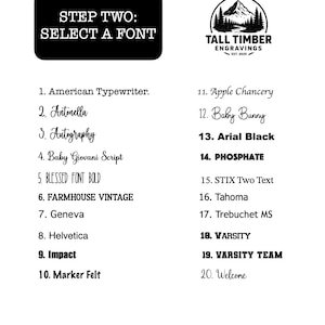 May include: A white background with a black graphic that says "STEP TWO: SELECT A FONT". Below are 20 font options, including "American Typewriter", "Arial Black", and "Varsity Team". A logo for Tall Timber Engravings is in the upper right.