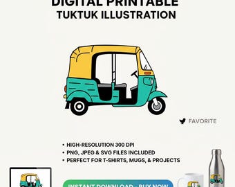 May include: Digital printable illustration of a tuktuk, a three-wheeled auto-rickshaw, in yellow and teal. The image includes the text "DIGITAL PRINTABLE TUKTUK ILLUSTRATION" and "INSTANT DOWNLOAD - BUY NOW".
