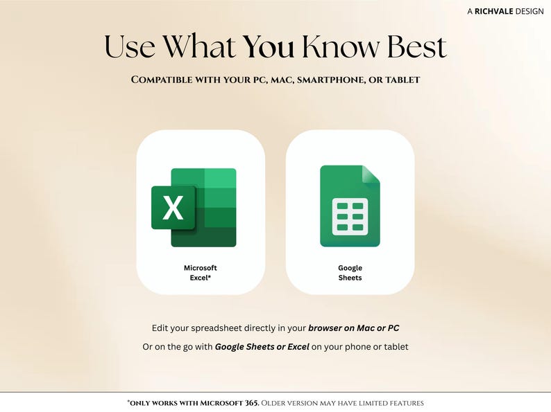 May include: Image features the text "Use What You Know Best" and "Compatible with your PC, Mac, Smartphone, or Tablet." Two icons are displayed: Microsoft Excel and Google Sheets. The text below says, "Edit your spreadsheet directly in your browser on Mac or PC or on the go with Google Sheets or Excel on your phone or tablet."