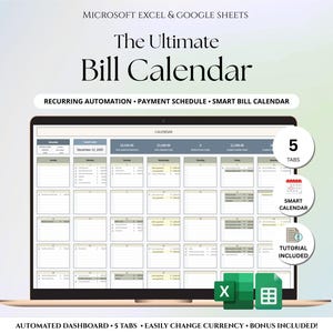 May include: A laptop screen displays "The Ultimate Bill Calendar" spreadsheet template for Microsoft Excel and Google Sheets. The template includes recurring automation, a payment schedule, and a smart bill calendar. Features include 5 tabs, a smart calendar, and a tutorial.