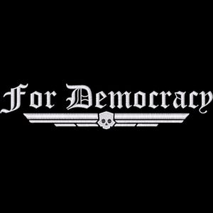 May include: A white embroidered design on a black background featuring the text For Democracy in a gothic font style. Below the text is a horizontal winged emblem with a central skull icon, all rendered in white thread with visible stitching.