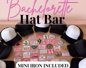 May include: A collection of black and white trucker hats arranged around a variety of colorful embroidered patches. The image features the text Bachelorette Hat Bar and MINI IRON INCLUDED. The patches display various phrases and graphics.