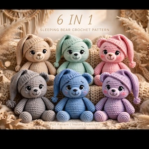 Peut inclure: Six ours en peluche crochetés en beige, vert menthe, rose, gris, bleu et lavande, portant chacun un bonnet de nuit assorti avec un pompon. Le texte 6 IN 1 SLEEPING BEAR CROCHET PATTERN et PDF Pattern | Instant Download est visible.
