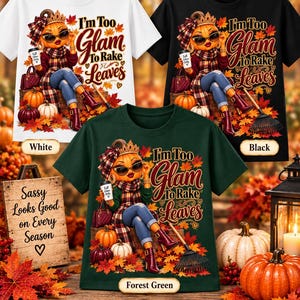 För glamorös för att kratta löv — Sassy Autumn kortärmad t-shirt