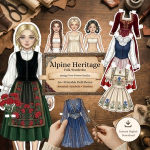 May include: A paper doll set with the text "Alpine Heritage Folk Wardrobe" featuring printable doll pieces. The set includes various folk-style outfits, a doll, and the words "Botanical, Symbolic, Timeless."