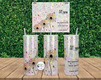 Dandelion Flower Tumbler | "In My Let Them Era" Stainless Steel Tumbler