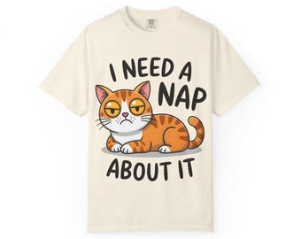 I Need a Nap About It Cat Shirt, Funny Orange White Tabby Tee, Cat Lover Gift, Comfort Colors Graphic Tee
