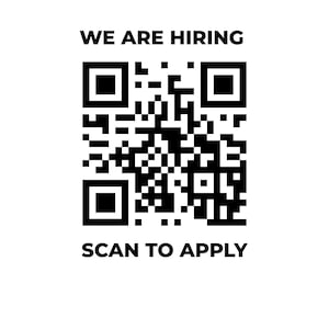 May include: A black and white graphic featuring the text "WE ARE HIRING" above a QR code and the text "SCAN TO APPLY" below. The QR code is a square made up of smaller black and white squares.