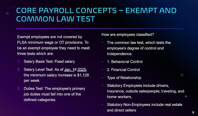 May include: A dark blue presentation slide with white text detailing core payroll concepts, including exempt employee criteria and employee classification methods. The slide includes bullet points and headings for clarity.