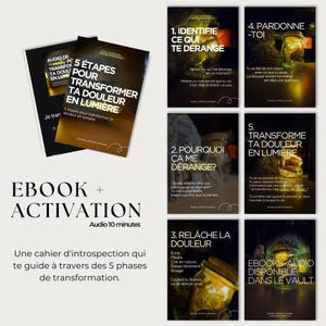 Peut inclure: Un ensemble E-book et activation audio. L'image présente une couverture de livre noire et dorée avec le titre "5 Étapes pour Transformer Votre Douleur en Lumière". Des cartes supplémentaires détaillent les 5 étapes.