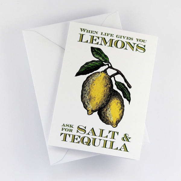 Vintage Style "When life gives you lemons, ask for salt and tequila" Greeting Card - SHIPS NEXT DAY