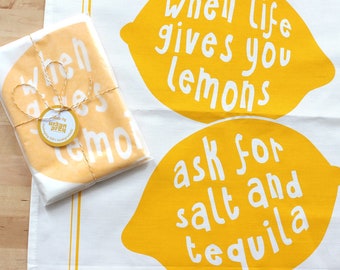 Screen printed Tea Towel, Lemon Tea Towel "When life gives you lemons, ask for salt and tequila", Cotton Tea Towel