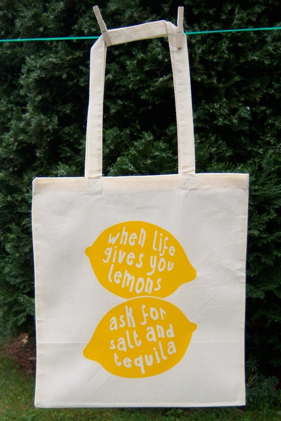 Lemon Bag | When life gives you lemons, ask for salt and tequila | Organic and Fair Trade | Eco Friendly