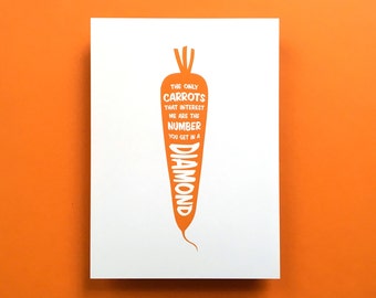 Kitchen Art Print Carrot "The only carrots that interest me are the number you get in a diamond", fits frame 8x10" / 18 x 24 cm