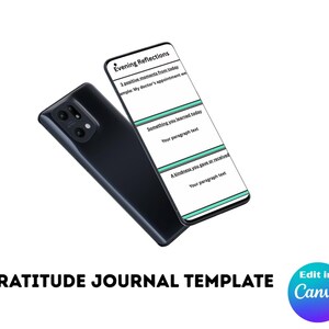 K&ouml;nnte beinhalten: Ein schwarzes Smartphone, das eine Vorlage f&uuml;r ein Dankbarkeitstagebuch mit dem Text "Evening Reflections" anzeigt. Die Vorlage enth&auml;lt Abschnitte f&uuml;r t&auml;gliche Reflexionen. Das Bild zeigt auch den Text "GRATITUDE JOURNAL TEMPLATE" und "Edit in Canva."