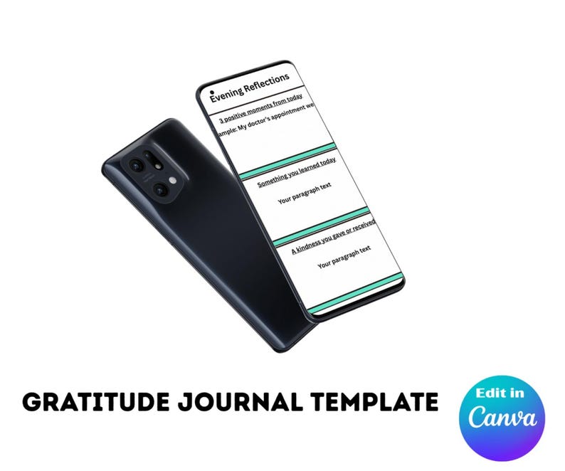 K&ouml;nnte beinhalten: Ein schwarzes Smartphone, das eine Vorlage f&uuml;r ein Dankbarkeitstagebuch mit dem Text "Evening Reflections" anzeigt. Die Vorlage enth&auml;lt Abschnitte f&uuml;r t&auml;gliche Reflexionen. Das Bild zeigt auch den Text "GRATITUDE JOURNAL TEMPLATE" und "Edit in Canva."