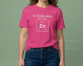 Tableau périodique des produits chimiques « Le mercredi, nous portons du zinc » T-shirt unisexe