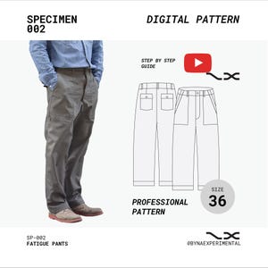 May include: Digital pattern for fatigue pants, featuring a line drawing of the pants and a photo of the pants being worn. The text includes "SPECIMEN 002", "DIGITAL PATTERN", "PROFESSIONAL PATTERN", and "SIZE 36".