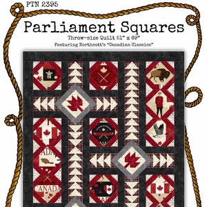 May include: A quilt pattern featuring a black background with red, white, and gray squares. The squares contain various Canadian themed images, including a beaver, a maple leaf, a Canadian flag, and a Mountie. The pattern is titled "Parliament Squares" and includes the text "Throw-size Quilt 51" x 69" Featuring Northcott's "Canadian Classics" and "Miss Winnie Designs."