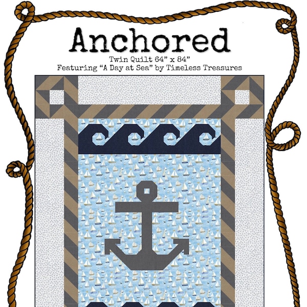 Anchored -- Digital Download -- Twin Quilt Pattern