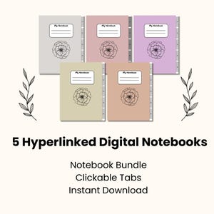 May include: Five digital notebooks in various pastel colors: gray, pink, purple, beige, and peach. Each notebook features a floral design and the text "My Notebook." The image also includes the text "5 Hyperlinked Digital Notebooks."