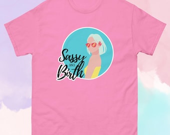 Sassy Since Birth T-Shirt Funny Girl Graphic Tee Sarcastic Attitude Shirt