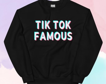 Tik Tok Famous Sweatshirt Viral Quote Crewneck Trendy TikTok Sweatshirt