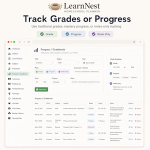 May include: A digital interface for the LearnNest Homeschool Planner showing a Progress and Gradebook dashboard. The screen displays options to track grades, mastery progress, or notes, with a table listing student activities, dates, and results.