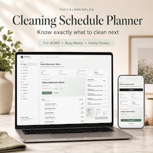 May include: A digital cleaning schedule planner displayed on a laptop and a smartphone screen. The interface shows task lists, home status, and daily cleaning goals with text including Cleaning Schedule Planner, For ADHD, Busy Moms, Family Chores.