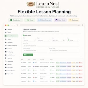 May include: A digital interface for the LearnNest Homeschool Planner featuring a lesson planning dashboard. The screen displays navigation menus, an Add Lesson form, and a table listing scheduled lessons with status buttons for Done, Move Tomorrow, Next Week, and Duplicate.