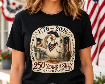 250th Anniversary Shirt, Silly Goose 1776 2026 Tee, Patriotic Goose 4th of July Shirt, USA 250 Comfort Colors
