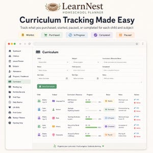 May include: A digital LearnNest Homeschool Planner interface displaying a curriculum tracking dashboard. The screen features a sidebar menu, input fields for child and subject details, and a progress table with status tags like Wishlist and Completed.
