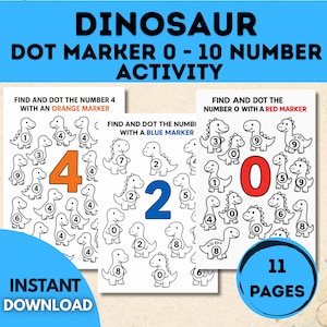 May include: A printable dinosaur-themed dot marker activity for kids. The activity includes pages with numbers 0-10, with instructions to find and dot the numbers with orange, blue, and red markers. The text reads "Instant Download" and "11 Pages".
