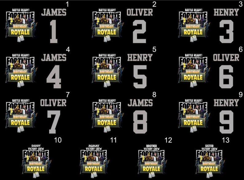 Pu&ograve; includere: T-shirt neri con il logo Fortnite e la scritta "Birthday Royale". Ogni maglietta mostra un nome e un numero: James 1, Oliver 2, Henry 3, James 4, Henry 5, Oliver 6, Oliver 7, James 8, Henry 9, e magliette per la famiglia.